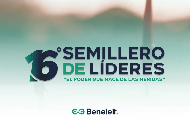 16º Semillero de Líderes Beneleit: El poder que nace de las heridas